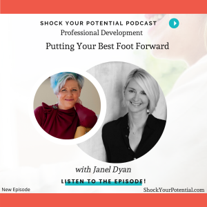 Putting Your Best Foot Forward - Janel Dyan