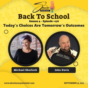 Today‘s Choices Are Tomorrow‘s Outcomes - John Davis