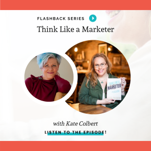 Think Like a Marketer - Kate Colbert