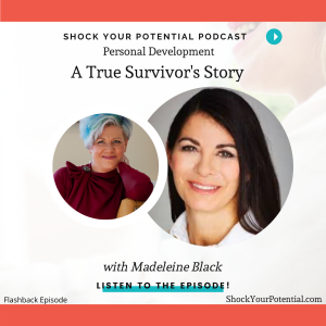 A True Survivor's Story - Madeleine Black