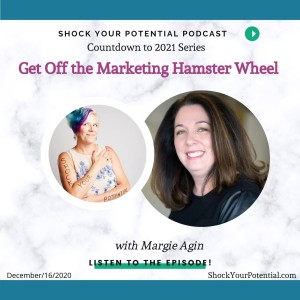 Get Off the Marketing Hamster Wheel - Margie Agin