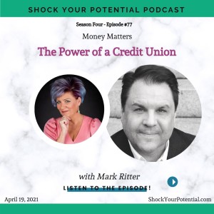 The Power of a Credit Union - Mark Ritter