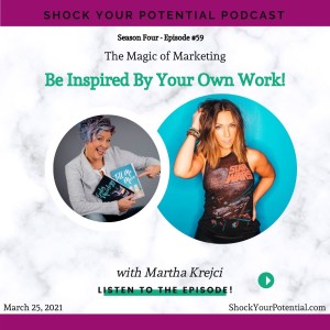 Be Inspired By Your Own Work! - Martha Krejci
