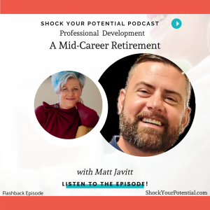 A Mid-Career Retirement  - Matt Javit