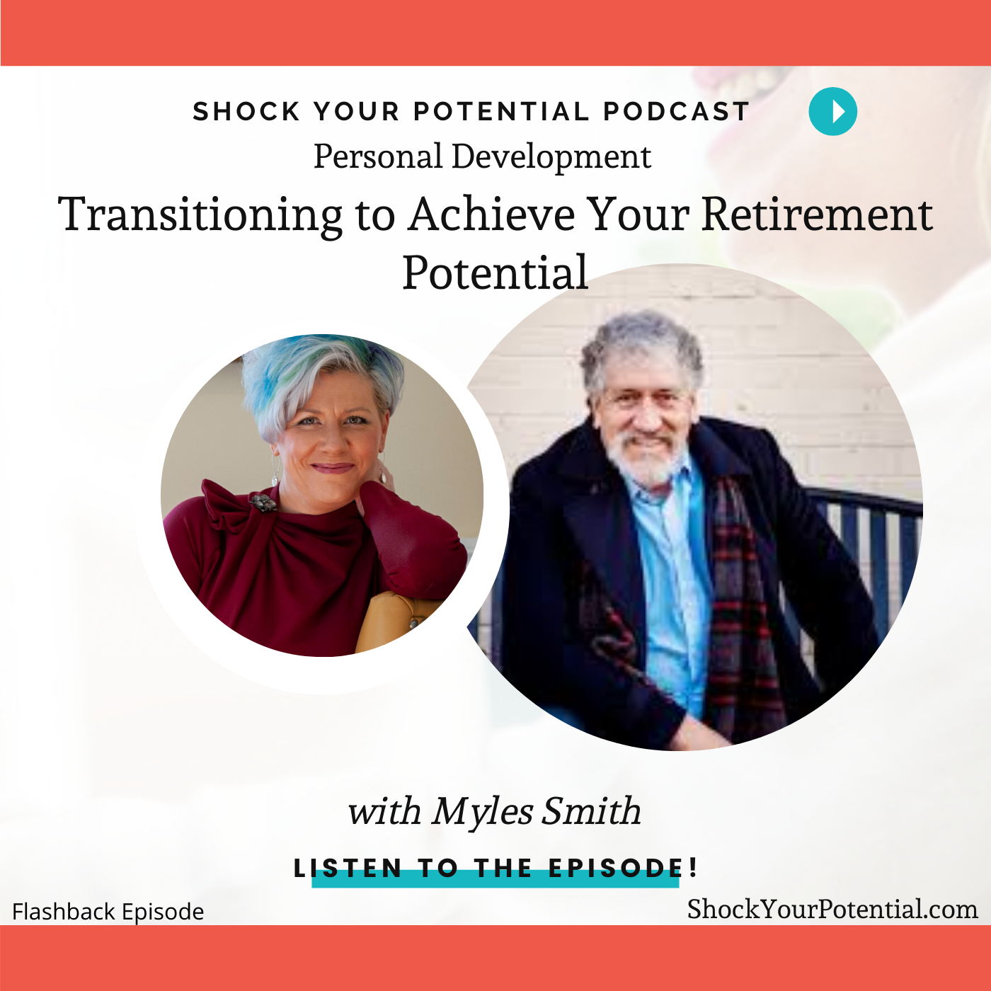 Transitioning to Achieve Your Retirement Potential - Myles Smith