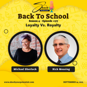 Loyalty Vs. Royalty - Rick Messing