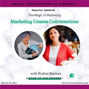 Marketing Creates Conversations - Roshni Baronia