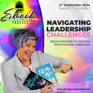 Navigating Leadership Challenges: From Comfort to Growth with Michael Sherlock