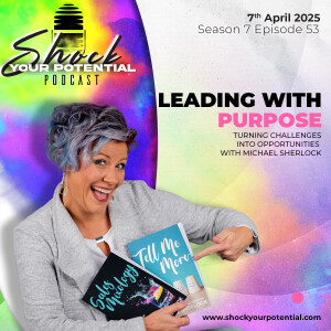 Leading with Purpose: Turning Challenges into Opportunities with Michael Sherlock