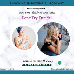 Don't Try. Decide! - Samantha  Buckley-Hugessen