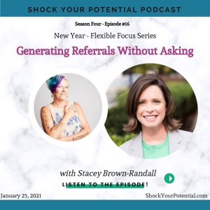 Generating Referrals Without Asking - Stacey Brown-Randall