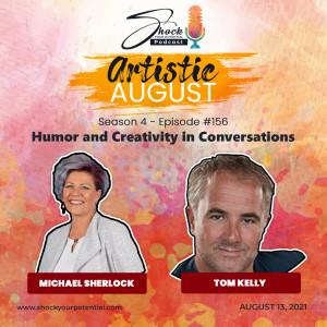 Humor and Creativity in Conversations - Tom Kelly