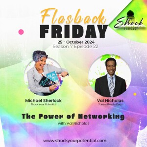 The Power of Networking with Val Nicholas