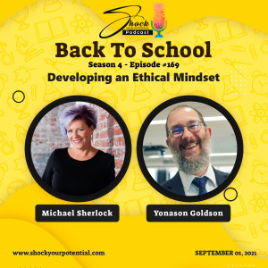 Developing an Ethical Mindset - Yonason Goldson