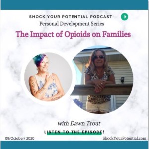 The Impact of Opioids on Families - Dawn Trout