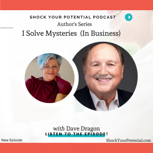 I Solve Mysteries (In Business) - Dave Dragon