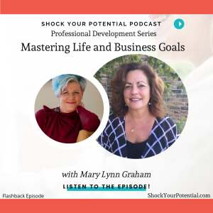 Mastering Life and Business Goals - Mary Lynn Graham