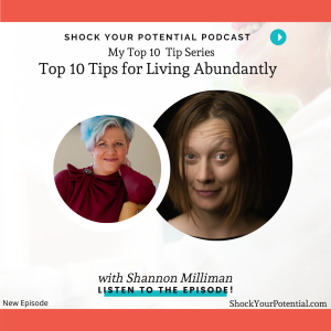 Top 10 Tips for Living Abundantly - Shannon Milliman