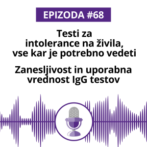 #68: Testi za intolerance na živila, vse kar je potrebno vedeti. Zanesljivost in uporabna vrednost IgG testov.