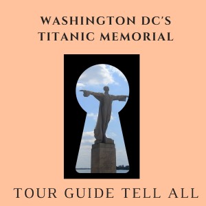 Washington DC's Hidden Titanic Memorial