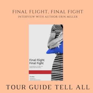 Final Flight, Final Fight: Interview with Author Erin Miller
