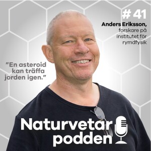 #41 Anders Eriksson - Med koll på asteroider