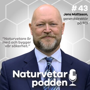 #43 Jens Mattsson - Vi ska vara vaksamma men inte rädda
