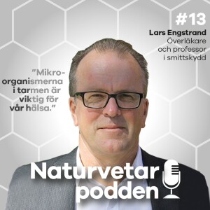 #13 Lars Engstrand - Bakterier med superkrafter