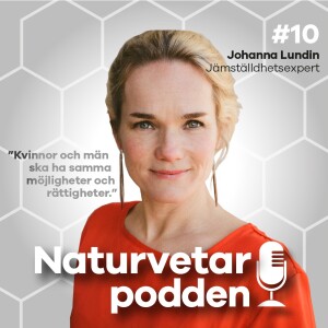 #10 Johanna Lundin - En bit kvar till en jämställd arbetsmarknad