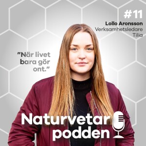 #11 Lollo Aronsson - När livet bara gör ont