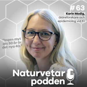 #63 Karin Modig – Livsstil betyder mer än arv för hur gammal du blir