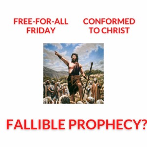 Fallible Prophecy? – Free-forAll Friday