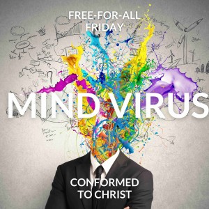 Mind Virus — Free-for-All Friday