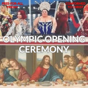 Olympic Opening Ceremony — Free-for-All Friday