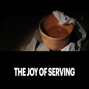 The Joy of Serving 250216
