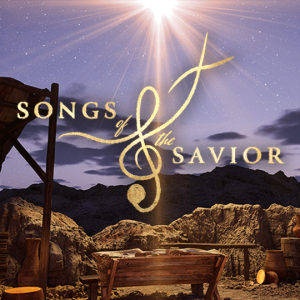 Songs of the Savior.THE NATIVITY 231224