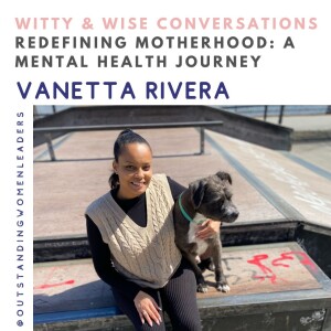 S4 Episode 24 - Redefining Motherhood: A Mental Health Journey with Vanetta Rivera