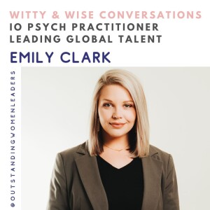 S5 Episode 2 - IO Psych Practitioner Leading Global Talent with Emily Clark