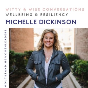 S3 Episode 10 - Wellbeing and Resiliency with Michelle Dickinson