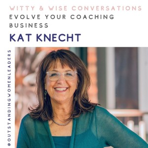 S3 Episode 12 - Evolve Your Coaching Business with Kat Knchet