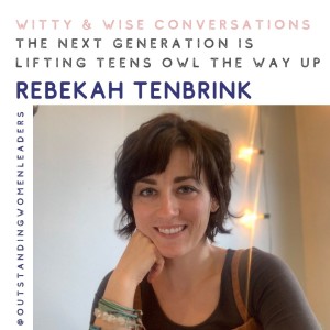 S3 - Episode 4 - Lifting teens OWL the way up with Rebekah TenBrink