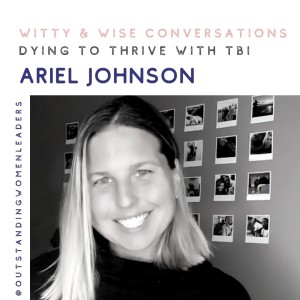 S2 Episode 21 - Dying to thrive with TBI featuring Ariel Johnson