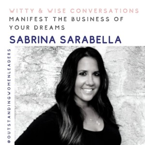 S2 Episode 22 - Manifest the business of your dreams with Sabrina Sarabella