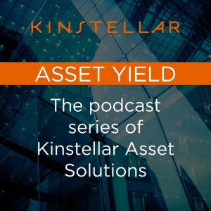 Asset Yield: The podcast series of Kinstellar Asset Solutions