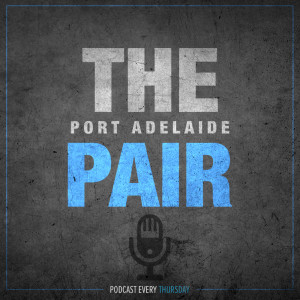 The Boys Are Back In Town | The Port Adelaide Pair