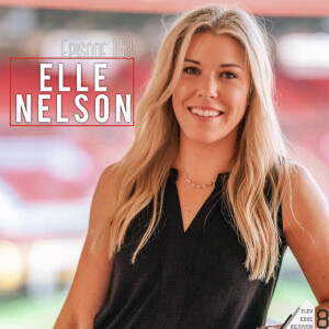 Elev8 Episode 163 Be Courageous, Bet on You with Elle Nelson