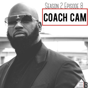 Elev8 Episode 16 Coach Cam Cares with Cam Campbell