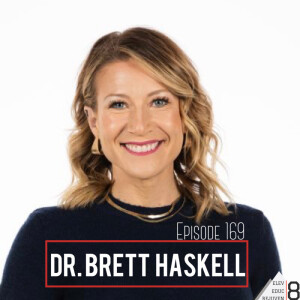 Elev8 Episode 169 Difficult and Doable with Dr. Brett Haskell