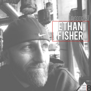 Elev8 Episode 31 Tale of Redemption with Ethan Fisher