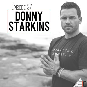 Elev8 Episode 37 Finding Purpose with Donny Starkins